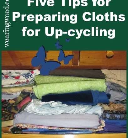 Five Tips for Preparing Garments for Up-cycling
