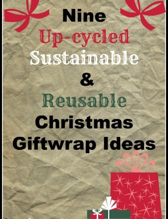 Nine Up-cycled, Sustainable, and Reusable Christmas Giftwrap Ideas