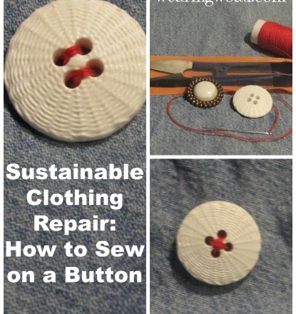 Sustainable Clothing Repairs: How to Sew on Buttons!