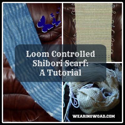 Loom Controlled Shibori Scarf: A Rigid Heddle Loom Tutorial