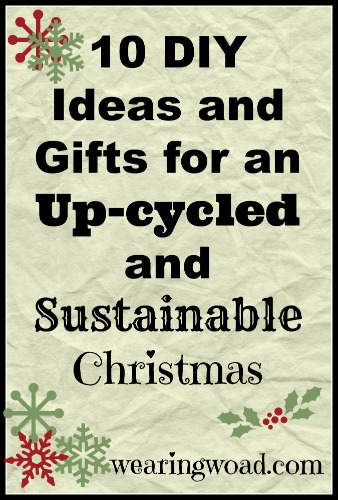 10 DIY Ideas and Gifts for an up-cycled and sustainable Christmas