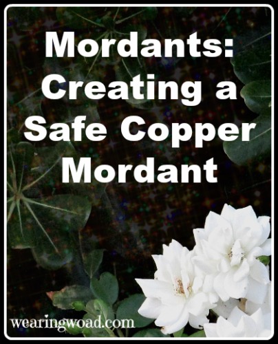 Mordants_Creating a Safe Copper Mordant