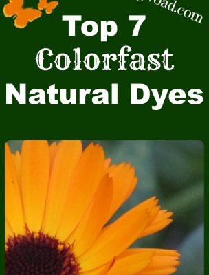 Not So Fugitive Natural Dyes: Top Seven Colorfast Natural Dyes