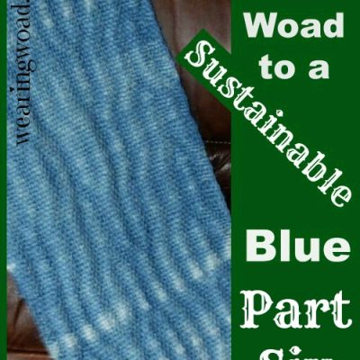 The Woad to a Sustainable Blue Part Six: My Woad Story