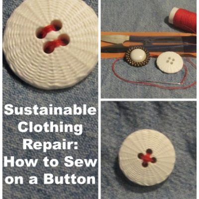 Sustainable Clothing Repairs: How to Sew on Buttons!