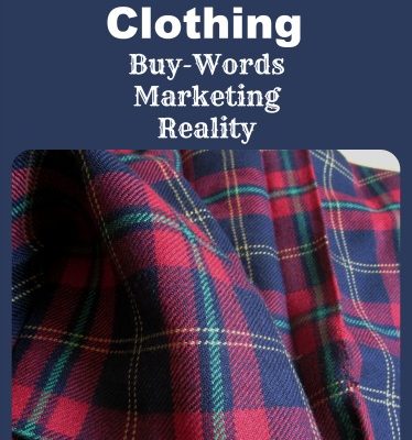 Sustainable Fashion: Buy Words, Marketing, and Reality