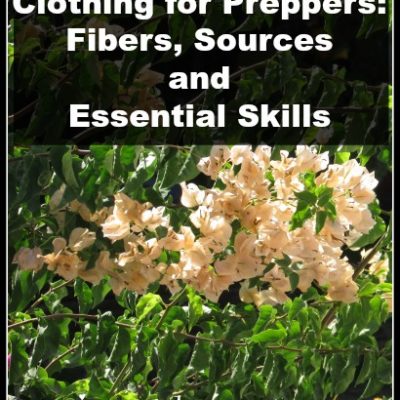 Clothing for Preppers: Fibers, Sources, and Essential Skills